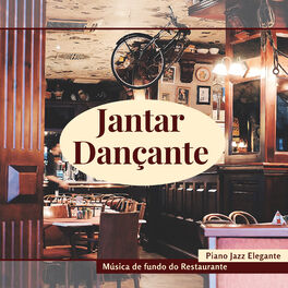Album cover of Jantar Dançante - Piano Jazz Elegante, Música de fundo do Restaurante