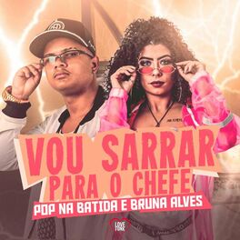 Album cover of Vou Sarrar para o Chefe