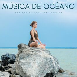 Album cover of Música De Océano: Sonidos De Agua Para Meditar