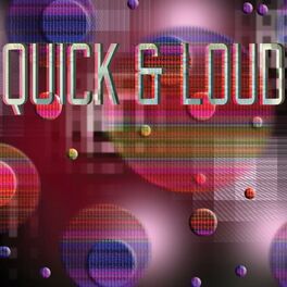 Album cover of Quick & Loud