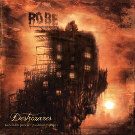 Album cover of Destrozares, Canciones para el Final de los Tiempos