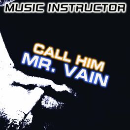 Album cover of Call Him Mr. Vain