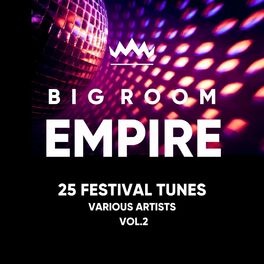 Album cover of Big Room Empire (Festival Tunes), Vol. 2