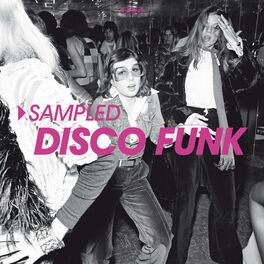 Album cover of Sampled Disco Funk
