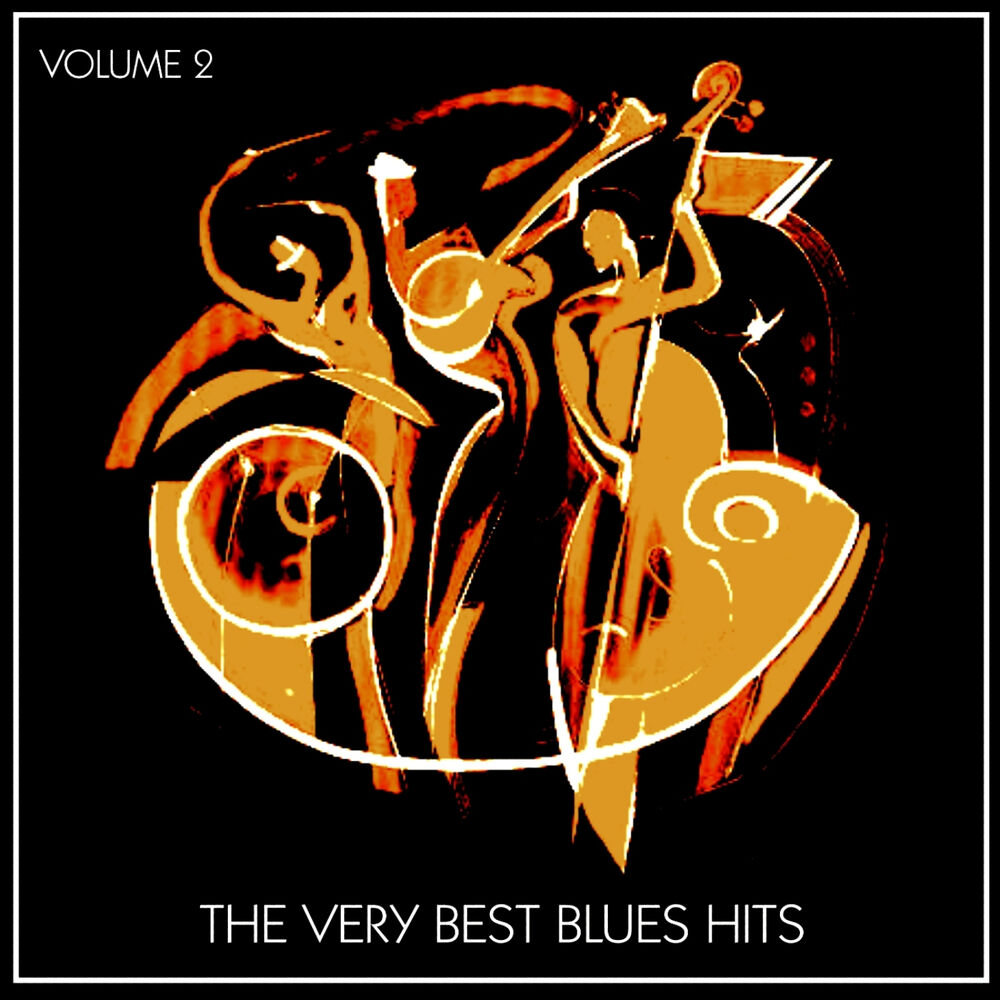 The very best blues. Best Blues Hits. The best of Blues Vol.2. 505 Blues got it Bad  2010.