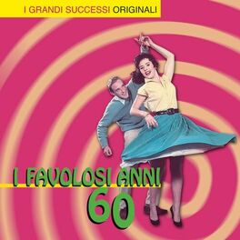 Album cover of I Favolosi Anni 60
