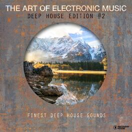 Album cover of The Art of Electronic Music - Deep House Edition, Vol. 2