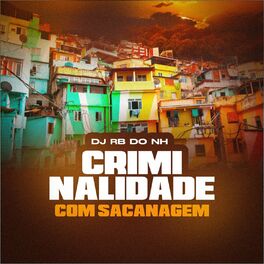 Album cover of Criminalidade Com Sacanagem