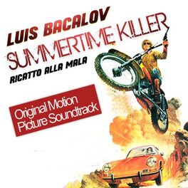 Album cover of Summertime Killer - Ricatto alla Mala (Original Motion Picture Soundtrack)