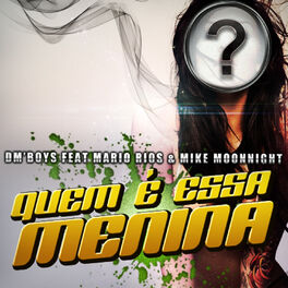Album cover of Quem É Essa Menina (feat. Mario Rios & Mike Moonnight)