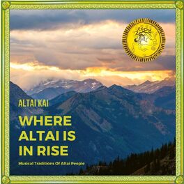 Album cover of Where Altai Is in Rise: Musical Traditions of Altai People