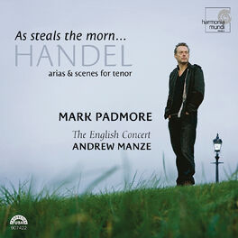 Album cover of Handel: As Steals The Morn... Arias & Scenes for Tenor