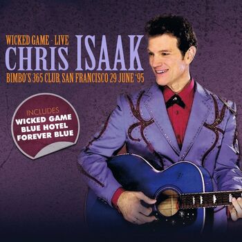 Chris Isaak - Baby Did A Bad Thing (Live): listen with lyrics | Deezer