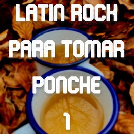 Album cover of Latin Rock Para Tomar Ponche Vol. 1