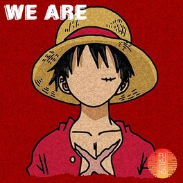 We Are! (From One Piece) - song and lyrics by PelleK