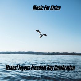 Album cover of Music for Africa - Mzansi Joyous Freedom Day Celebration