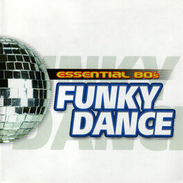 Album cover of Essential 80's. Funky Dance