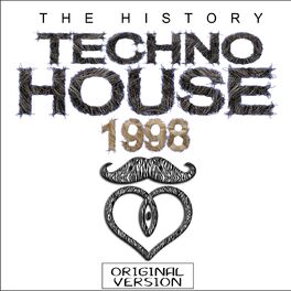 Album cover of Techno House 1998 - The history (Remastered)