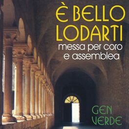 Album cover of E' bello lodarti (Messa per coro e assemblea)