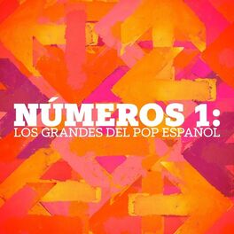 Album cover of Números 1:Los Grandes del Pop Español