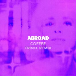 Album cover of Coffee (Trinix Remix)