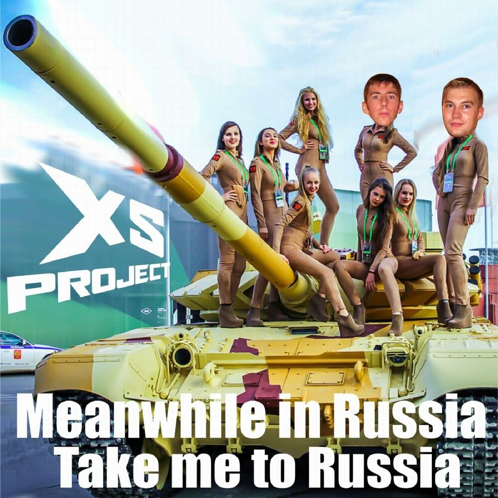 Россия така. Meanwhile in Russia XS Project. Take me to Russia. Meanwhile in Russia приколы. Meanwhile i.