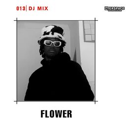 Album cover of InterSpace 013: Flower (DJ Mix)