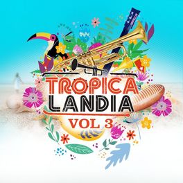 Album cover of Tropicalandia Vol. 3