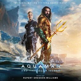 Album cover of Aquaman and the Lost Kingdom (Original Motion Picture Soundtrack)