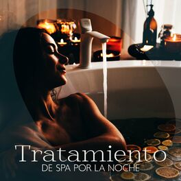 Album cover of Tratamiento de Spa por la Noche: Masaje a la Luz de las Velas, Rutina de Bienestar por la Noche