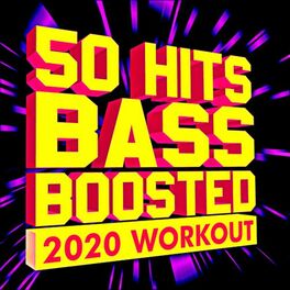 Album cover of 50 Hits Bass Boosted 2020 Workout