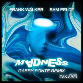 Album cover of Madness (feat. Sam Feldt & Zak Abel) (Gabry Ponte Remix)