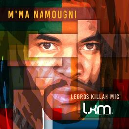 Album cover of M'ma namougni (Legros Killah Mic)