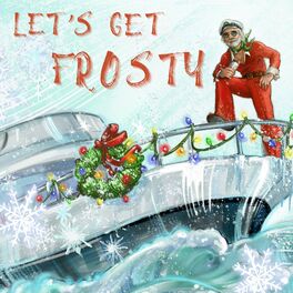 Album cover of Let's Get Frosty