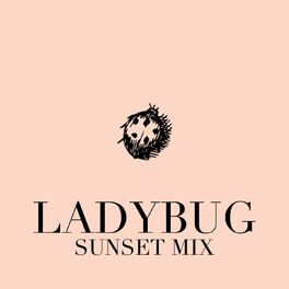 Album cover of Ladybug (Sunset Mix)