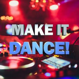 Album cover of Make It Dance!