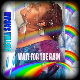 Album cover of Wait for the Rain