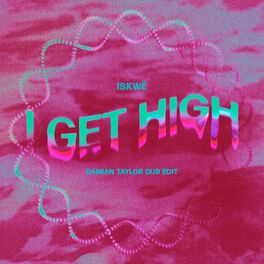 Album cover of I Get High - Damian Taylor Dub Edit Remix