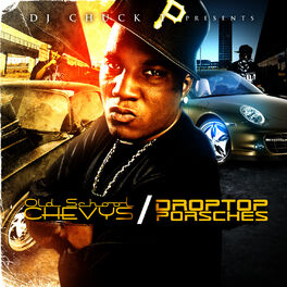 Album cover of Chuck T Presents: Old School Chevys to Drop Top Porsches