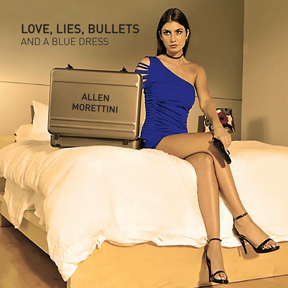 Lay on your love on me. Allen Morettini – Love, Lies, Bullets and a Blue Dress (2022). Love Lies 2019. Allen Morettini Blues. Love Lies 2023.