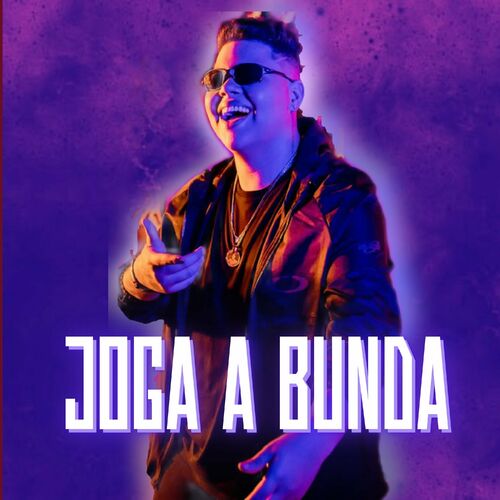 Joga a Bunda - música y letra de MC Rogerinho