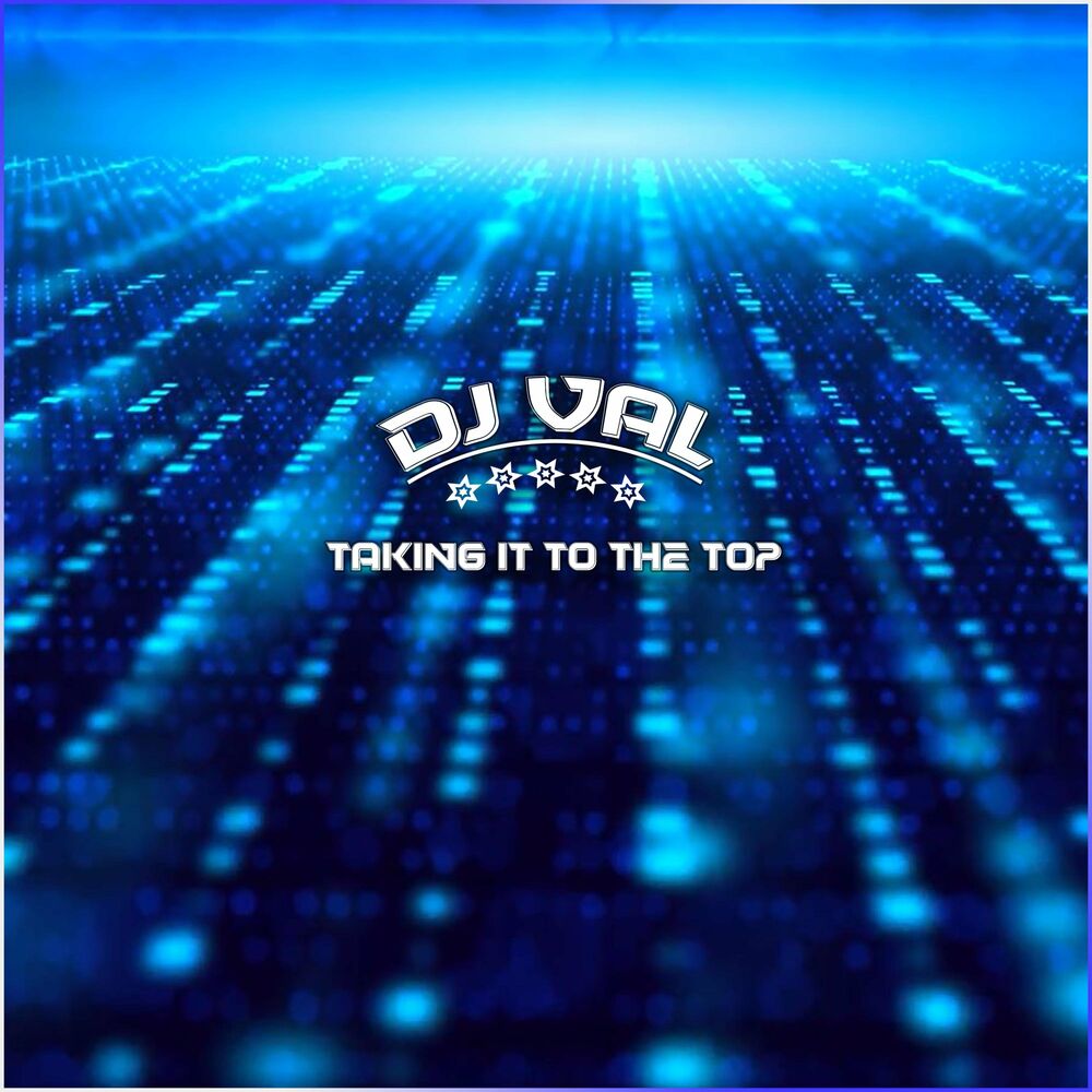 Dj val лучшие песни. Дж вал. DJ Val. Taking to the Top DJ Val. DJ Val - taking it to the Top [Savage-44 Remix] (2021).