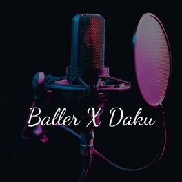 Album cover of Baller x Daku (Slowed + Reverb)