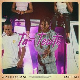 Album cover of Ta Tewto (feat. Tati Tati)
