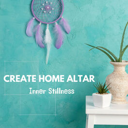 Album cover of Create Home Altar: Inner Stillness