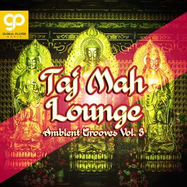 Album cover of Taj Mah Lounge, Ambient Grooves, Vol. 3