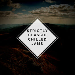 Album cover of STRICTLY CLASSIC CHILLED JAMS