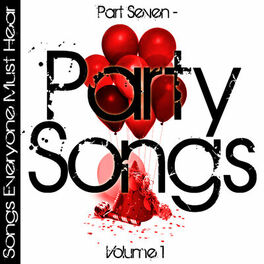 Album cover of Songs Everyone Must Hear: Part Seven - Party Songs Vol 1