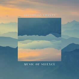 Album cover of Music of Silence: Gregorian Chants