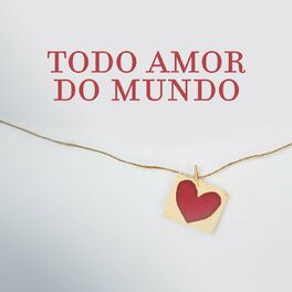 Album cover of Todo Amor do Mundo